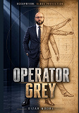 Cover for Operator Grey: Occupation Close Protection