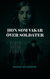 Cover for Hon som vakar över soldater